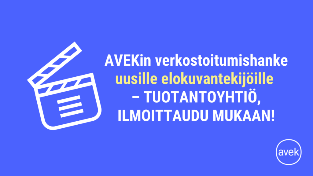 Kuvituskuva, jossa teksti: AVEKin verkostoitumishanke uusille elokuvantekijöille - tuotantoyhtiö, ilmoittaudu mukaan!