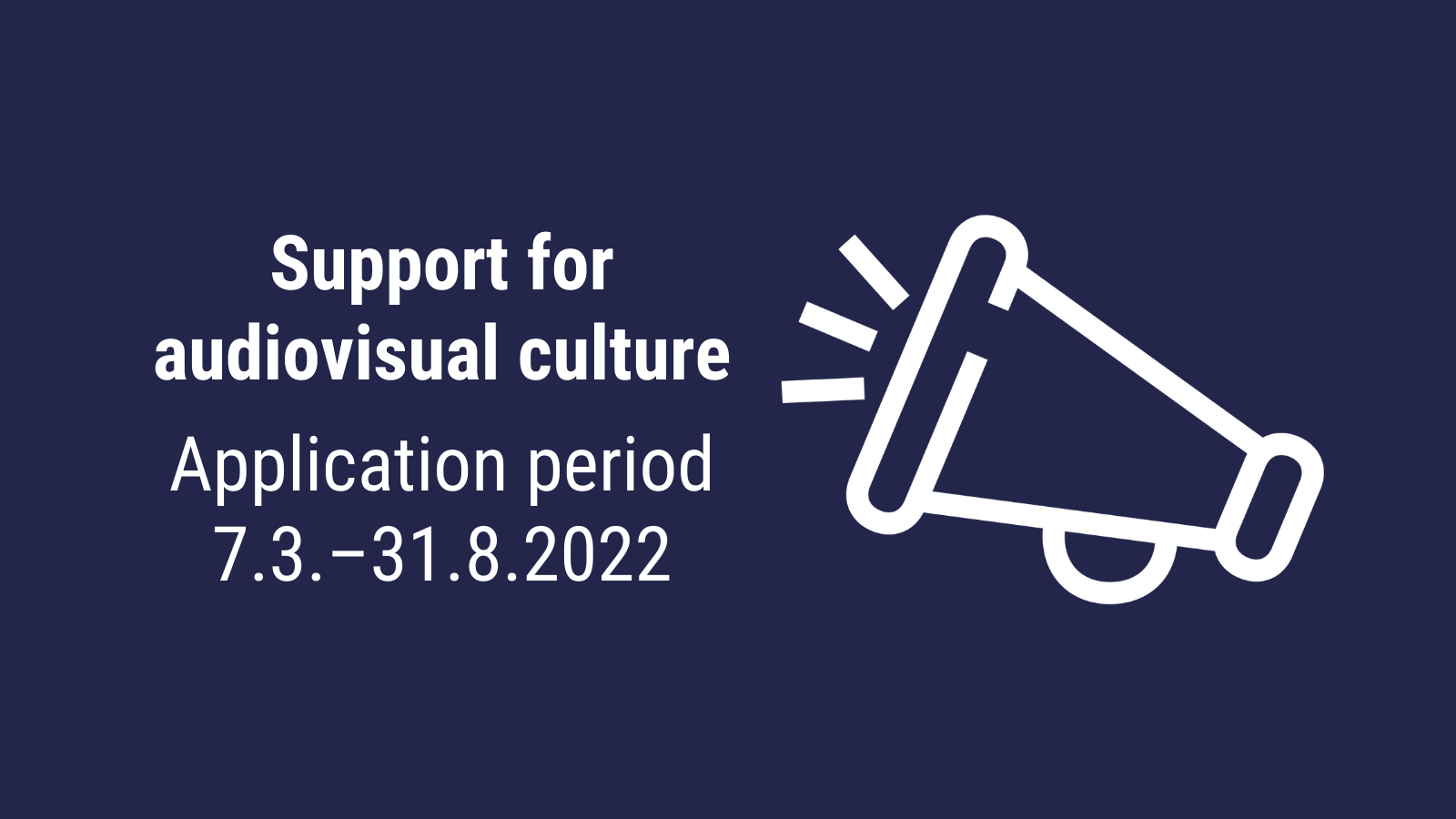 Support for audiovisual culture, application period 7.3.-31.8.2022